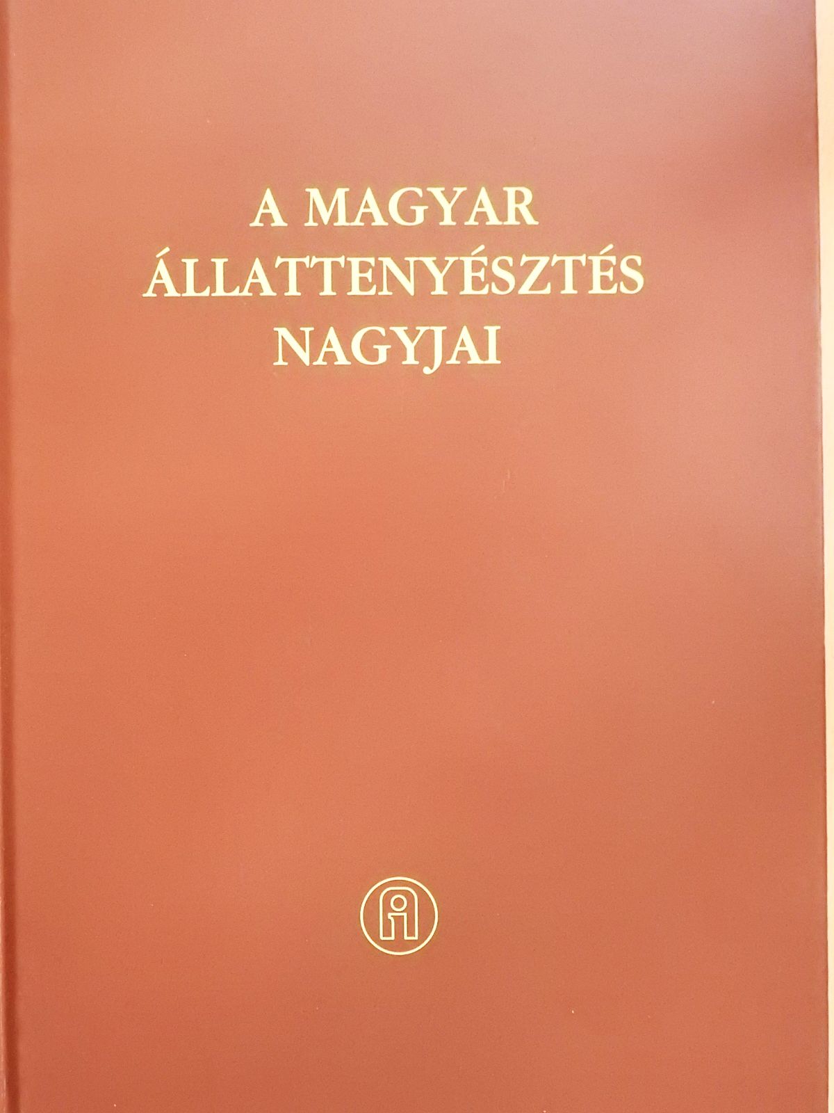 Bodó Imre - A magyar állattenyésztés nagyjai (dedikált példány) [antikvár]