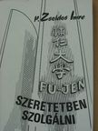 P. Zsoldos Imre - Fu jen - Szeretetben szolgálni [antikvár]