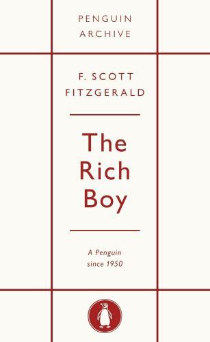 F. Scott Fitzgerald - The Rich Boy (Penguin Archive)