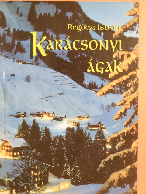 Regőczi István - Karácsonyi ágak [antikvár]