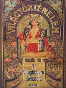 Zigány Árpád - Tolnai Világtörténelme - A világháború története III.  [antikvár]