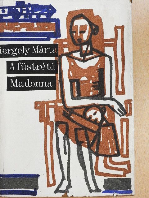 Gergely Márta - A füstréti Madonna [antikvár]