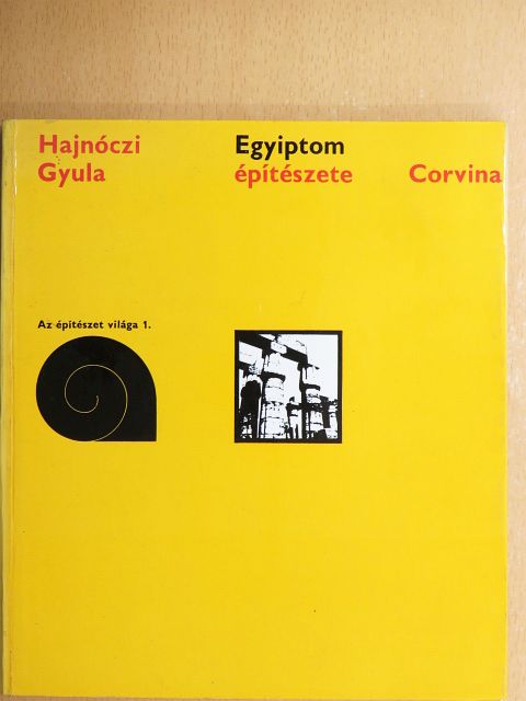 Hajnóczi Gyula - Egyiptom építészete [antikvár]