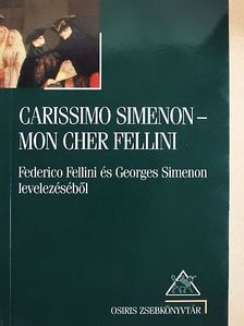 Federico Fellini - Carissimo Simenon-Mon cher Fellini [antikvár]