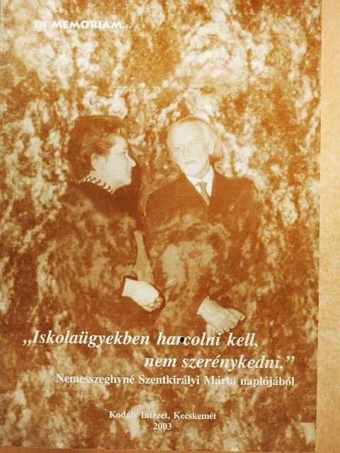 "Iskolaügyekben harcolni kell, nem szerénykedni." [antikvár]