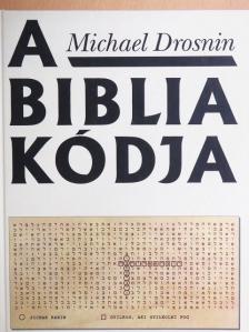 Michael Drosnin - A Biblia kódja [antikvár]