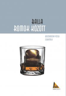 BALLA - Romok Között