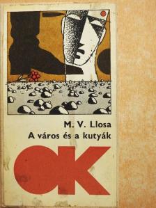 Mario Vargas Llosa - A város és a kutyák [antikvár]