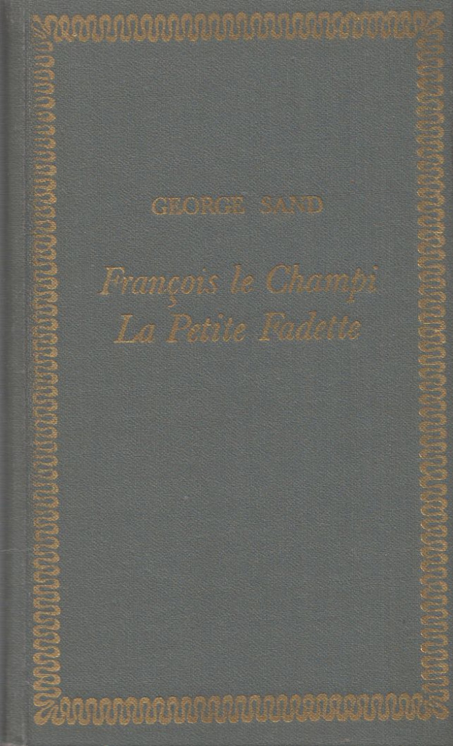 George Sand - La Petite Fadette / François le Champi [antikvár]