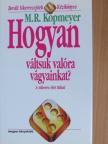 M. R. Kopmeyer - Hogyan váltsuk valóra vágyainkat? [antikvár]