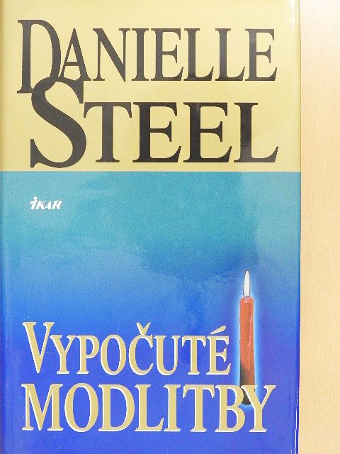 Danielle Steel - Vypocuté Modlitby [antikvár]