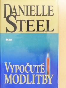 Danielle Steel - Vypocuté Modlitby [antikvár]