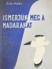 Béldi Miklós - Ismerjük meg a madarakat [antikvár]