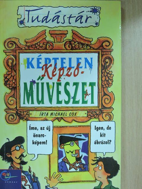 Michael Cox - Képtelen képzőművészet [antikvár]