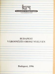 Kubesch Mária - Budapesti városnézés orosz nyelven [antikvár]