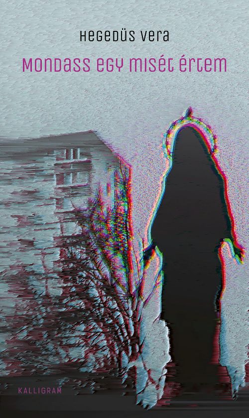 Hegedüs Vera - Mondass egy misét értem [szépséghibás]