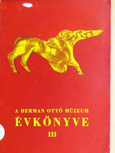 Banner János - A Herman Ottó Múzeum évkönyve III. [antikvár]
