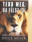 Joyce Meyer - Tedd meg, ha félsz is! [antikvár]