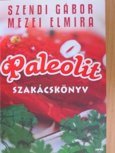 Mezei Elmira - Paleolit szakácskönyv [antikvár]