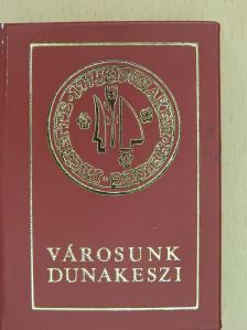 Városunk Dunakeszi (minikönyv) [antikvár]