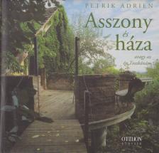 Petrik Adrien - Asszony és háza [antikvár]