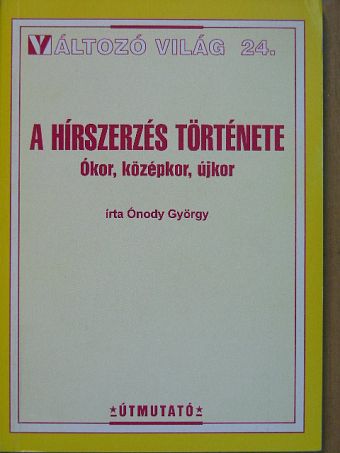 Ónody György - A hírszerzés története [antikvár]