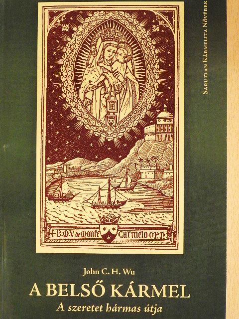 John C. H. Wu - A belső Kármel [antikvár]