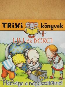 Brückner Judit - Lili és Berci - Hétvége a nagyszülőknél [antikvár]