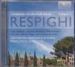 RESPIGHI - COMPLETE ORCHESTRAL MUSIC VOL.1 2CD FRANCESCO LA VECCHIA