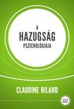 Claudine Biland - A hazugság pszichológiája
