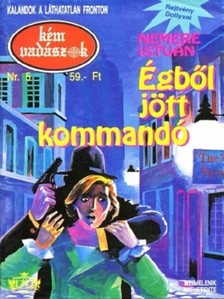 Nemere István - Égből jött kommandó (Kémvadászok-5) [eKönyv: epub, mobi]