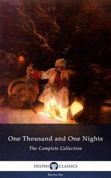 Richard Burton, John Payne, Jonathan Scott - One Thousand and One Nights - Complete Arabian Nights Collection (Delphi Classics) [eKönyv: epub, mobi]