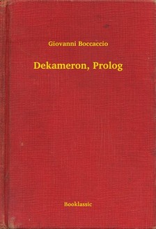 Giovanni Boccaccio - Dekameron, Prolog [eKönyv: epub, mobi]