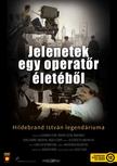 Kocsis Tibor - Jelenetek egy operatőr életéből - Hildebrand István legendáriuma