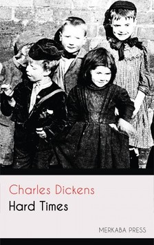 Charles Dickens - Hard Times [eKönyv: epub, mobi]