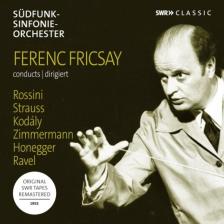 ROSSINI, STRAUSS, KODÁLY, ZIMMERMANN - FRICSAY CONDUCTS ROSSINI, STRAUSS CD