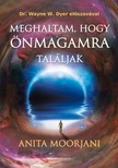 Anita Moorjani - Meghaltam, hogy önmagamra találjak [eKönyv: epub, mobi]