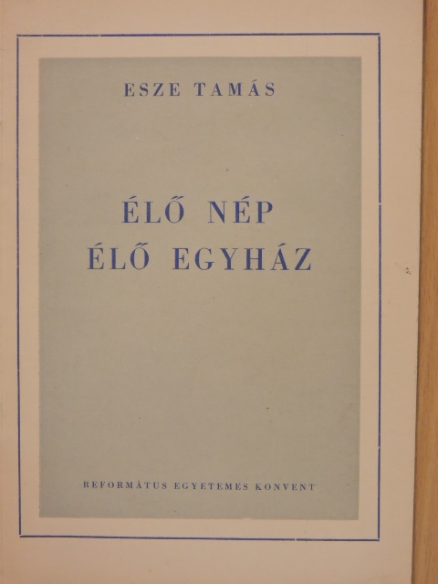 Esze Tamás - Élő nép - Élő egyház [antikvár]