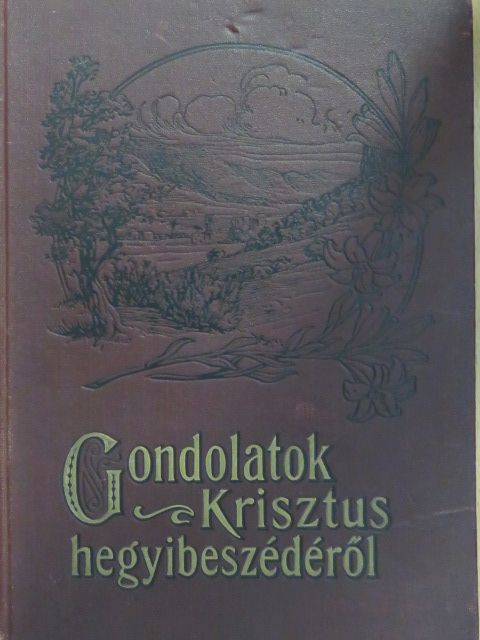 E. G. White - Gondolatok Krisztus hegyibeszédéről [antikvár]