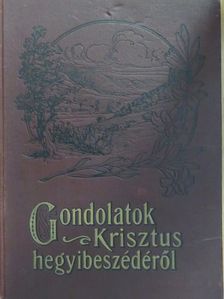 E. G. White - Gondolatok Krisztus hegyibeszédéről [antikvár]