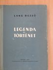 Lang Dezső - Legenda és történet [antikvár]