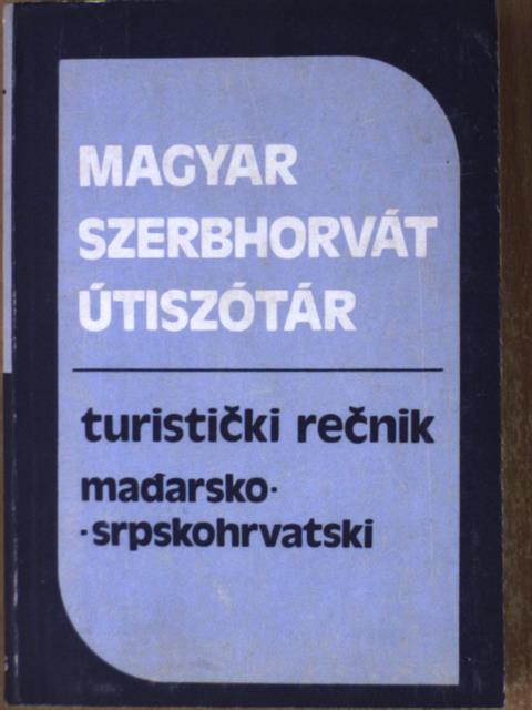 Vujicsics Sztoján - Magyar-szerbhorvát/szerbhorvát-magyar útiszótár [antikvár]