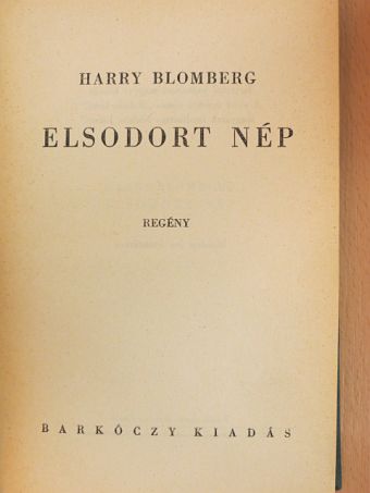 Harry Blomberg - Elsodort nép [antikvár]