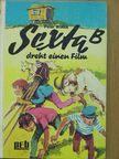 Peter Wolick - Sexta B dreht einen Film [antikvár]