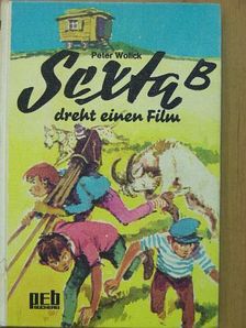 Peter Wolick - Sexta B dreht einen Film [antikvár]