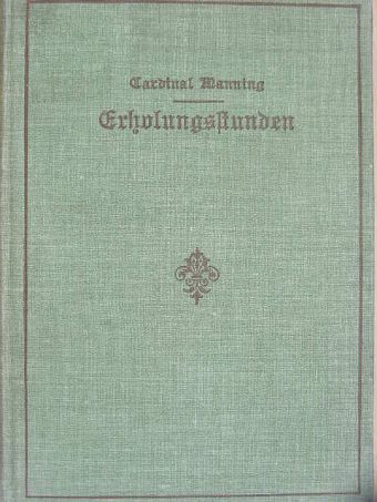 Kardinal Manning - Erholungsstunden (gótbetűs) [antikvár]
