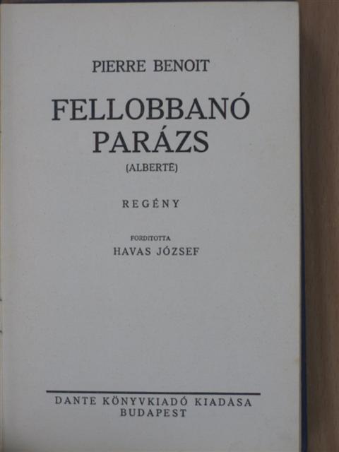 Pierre Benoit - Fellobbanó parázs [antikvár]
