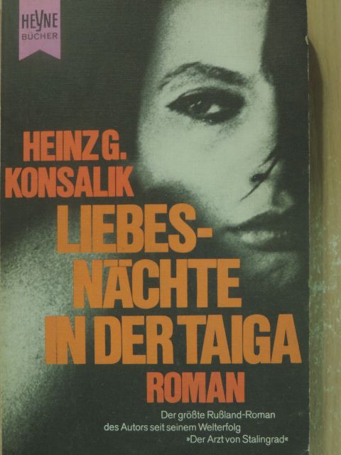 Heinz G. Konsalik - Liebesnächte in der Taiga [antikvár]