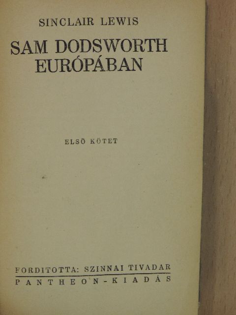 Sinclair Lewis - Sam Dodsworth Európában I-II. [antikvár]