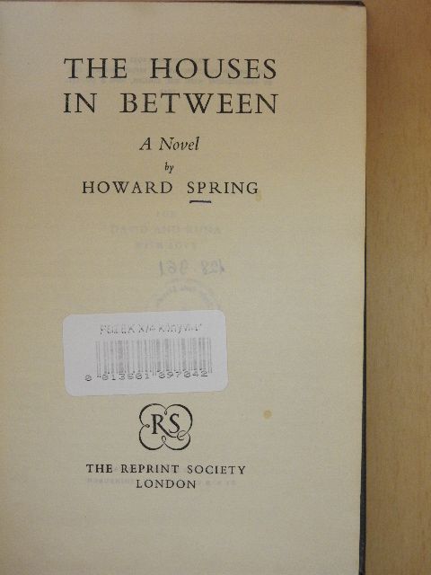 Howard Spring - The Houses in Between [antikvár]